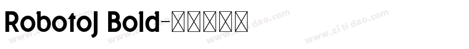 RobotoJ Bold字体转换